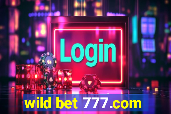 wild bet 777.com